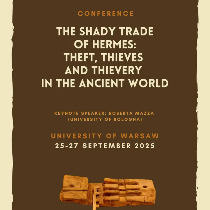 Konferencja: The Shady Trade of Hermes: Theft, Thieves and Thievery in the Ancient World, Uniwersytet Warszawski, 25-27.09.2025