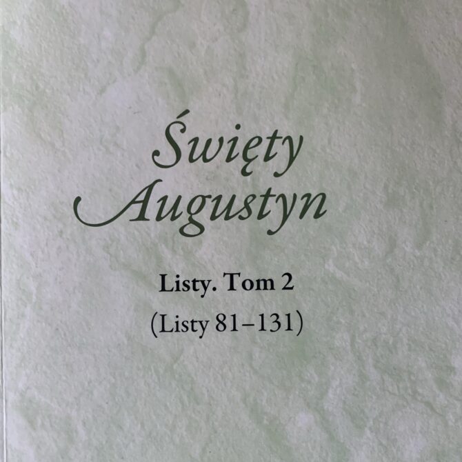Ukazał się II tom przekładu „Listów” Św. Augustyna